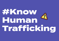 Know Human Trafficking